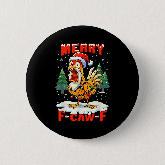 Merry F-caw-f Chicken Christmas Funny Rooster Men  2 Inch Round Button (Front)