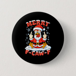Merry F-caw-f Chicken Christmas Funny Rooster Men  2 Inch Round Button