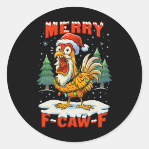 Merry F-caw-f Chicken Christmas Funny Rooster Men  Classic Round Sticker
