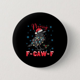 Merry F-caw-f Christmas Black Crow Funny Black Bir 2 Inch Round Button