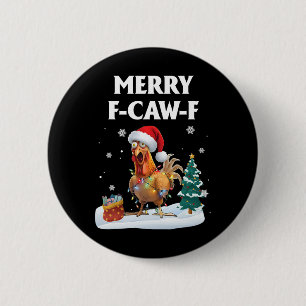 Merry F-caw-f Funny Chicken Santa Rooster Christma 2 Inch Round Button