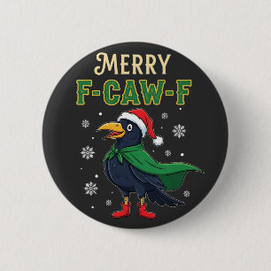 Merry F-Caw-F Funny Christmas Raven Crow Santa  2 Inch Round Button