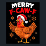 Merry F-caw-f Funny Christmas Santa Chicken  Poster<br><div class="desc">Merry F-caw-f Funny Christmas Santa Chicken</div>