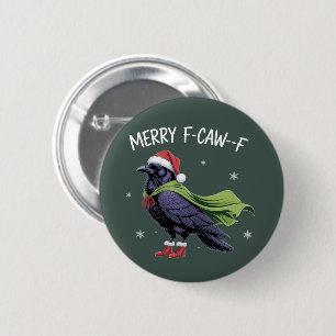 Merry F-Caw-F Raven Funny Christmas Crow Sarcastic 2 Inch Round Button