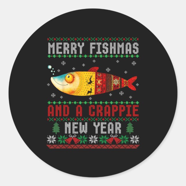 Merry Fishmas And A Crape New Year Ugly Fisherman  Classic Round Sticker (Front)