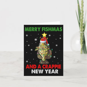 Merry Fishmas And A Crappie New Year Fishing Funny Card