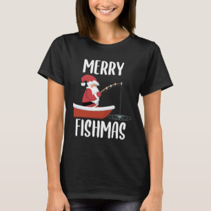 Merry Fishmas Funny Santa Fishing Fisherman Christ T-Shirt
