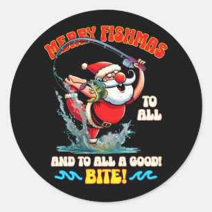 Merry Fishmas To All Good Bite Merry Christmas Fis Classic Round Sticker