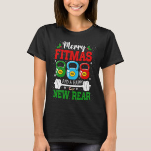 Merry Fitmas and a Happy New Rear Workout Christma T-Shirt