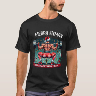 Merry Fitmas And Happy New Rear Year Fitness Weigh T-Shirt