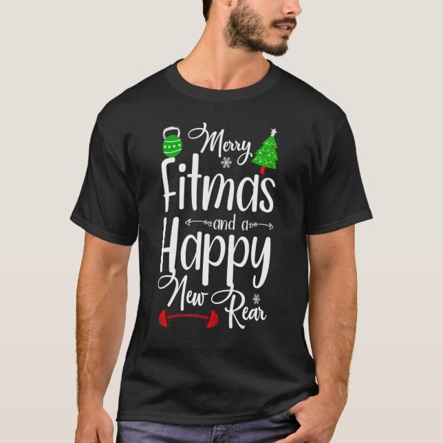 Merry Fitmas Happy New Rear Workout Christmas T-Shirt (Front)