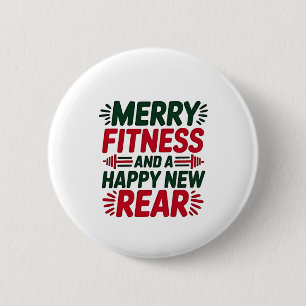 Merry Fitness and Happy New Rear Fitness Christmas 2 Inch Round Button