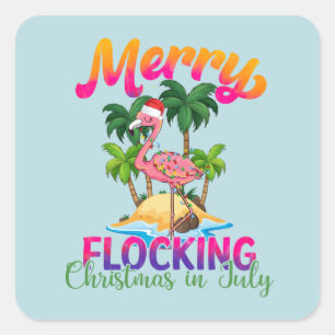 Merry Flocking Christmas Christmas in July Square Sticker