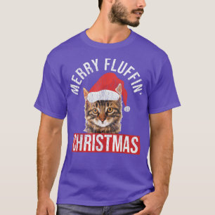 Merry Fluffin Christmas Cat Lovers Cat Owner Chris T-Shirt