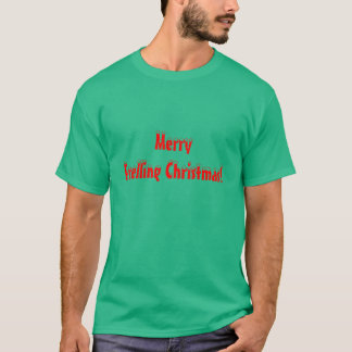 Merry Frelling Christmas! T-Shirt