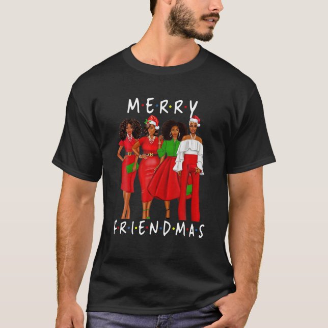 Merry Friendsmas Black Afro African Women Proud Sa T-Shirt (Front)
