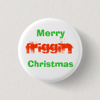 Merry Friggin Christmas Pin