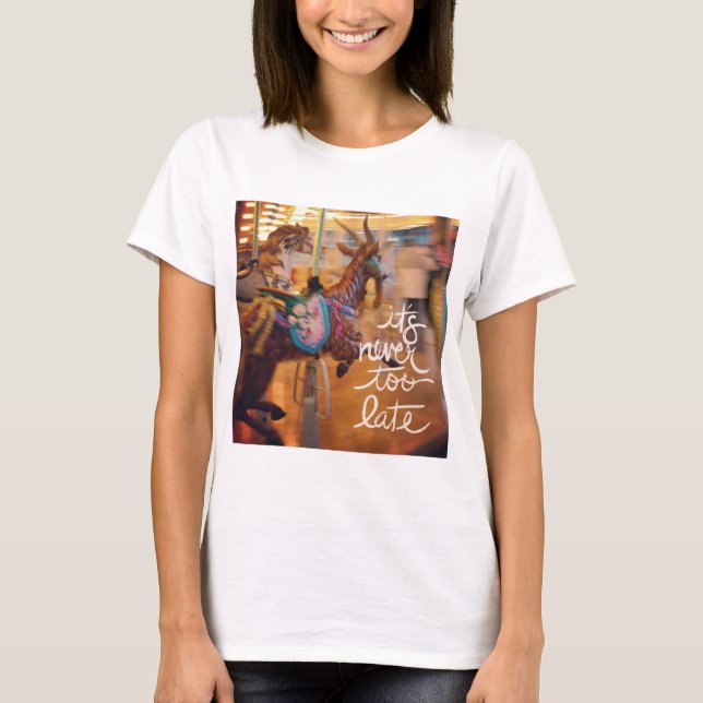 Merry Goat It is Never Too Late T-Shirt (Front)