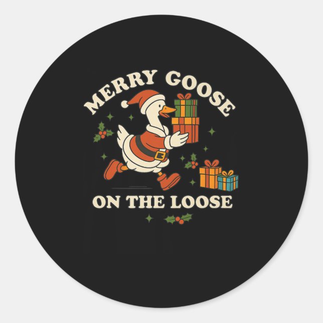 Merry Goose On The Loose Funny Christmas Silly Hum Classic Round Sticker (Front)