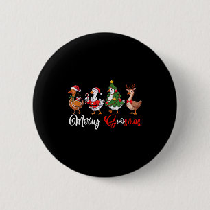 Merry Goosmas Silly Goose Christmas Funny Xmas Wom 2 Inch Round Button