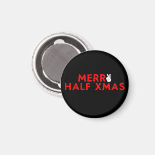 Merry Half Xmas - Funny Christmas In July Holiday  Magnet