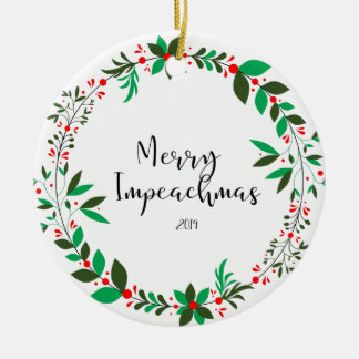 Merry Impeachmas 2019 Impeach Trump commemorative Ceramic Ornament