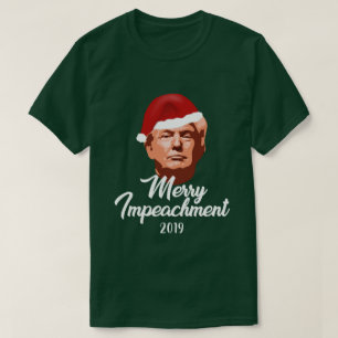 MERRY IMPEACHMENT 2019 TRUMP SANTA HAT T-Shirt