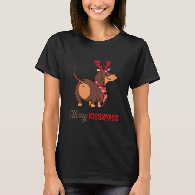 Merry Kissmyass Christmas Reindeer Dachshund Dog T-Shirt (Front)