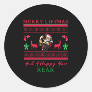 Merry Liftmas And A Happy New Rear Ugly Xmas Gym W Classic Round Sticker