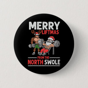 Merry Liftmas From North Swole Muscle Santa Weight 2 Inch Round Button