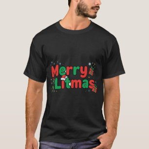 Merry Litmas Shirt   Funny Christmas T-Shirt for K