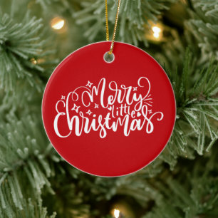 Merry little Christmas Ceramic Ornament