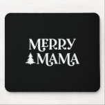 Merry Mama Merry Christmas Mom Mommy Mother Womens Mouse Pad<br><div class="desc">Merry Mama Merry Christmas Mom Mommy Mother Womens</div>
