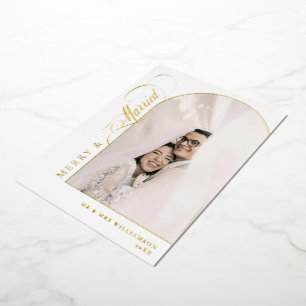 Merry & Married White & Gold Script Arch Photo Foil Holiday Card