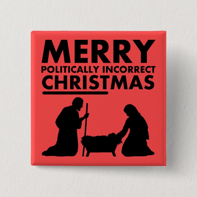 Merry Politically Incorrect Christmas Button Badge (Front)