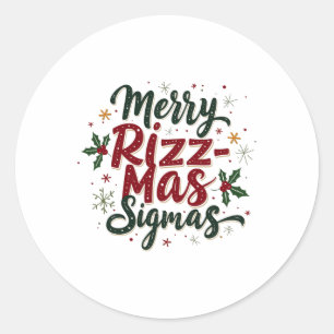 Merry Rizz Mas Sigmas Funny Gen Alpha Xmas Santa C Classic Round Sticker