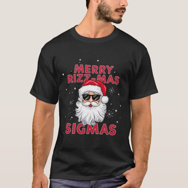 Merry Rizz Mas Sigmas Santa Christmas  T-Shirt (Front)