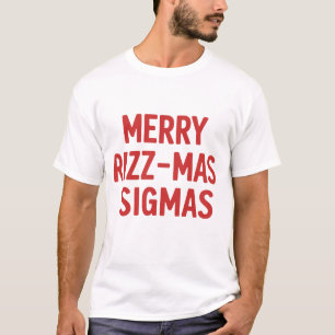 Merry Rizz-Mas Sigmas Snarky Christmas Funny T-Shirt