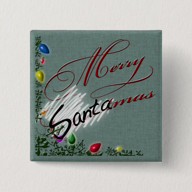 "Merry SANTAmas" button (Front)
