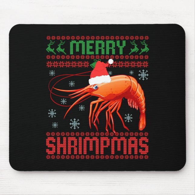 Merry Shrimpmas Funny Shrimp Ugly Christmas Sweate Mouse Pad (Front)