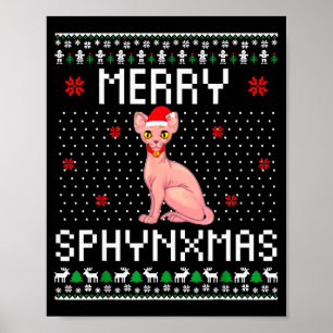 Merry Sphynxmas Sphynx Cat Lover Christmas Ugly Me Poster