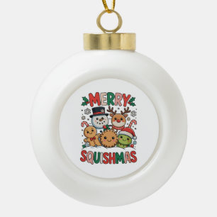 Merry Squishmas Squish Squad Christmas Xmas Ceramic Ball Christmas Ornament