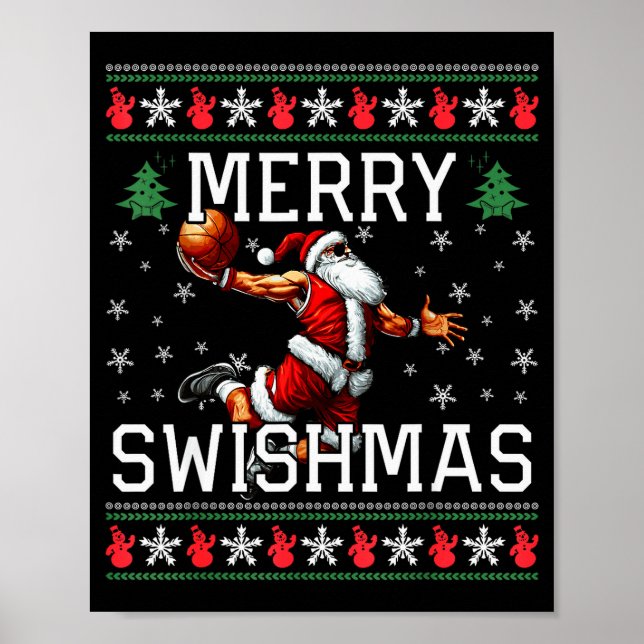 Merry Swishmas Ugly Funny Christmas Basketball Chr Poster (Front)
