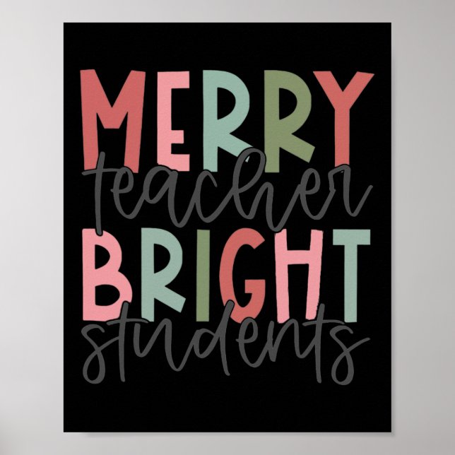 Merry Teacher Bright Student Christmas Teacher  Poster (Front)