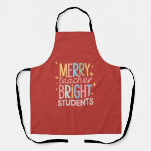 Merry Teacher Bright Students Christmas Funny Xmas Apron