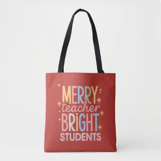 Merry Teacher Bright Students Christmas Funny Xmas Tote Bag (Front)