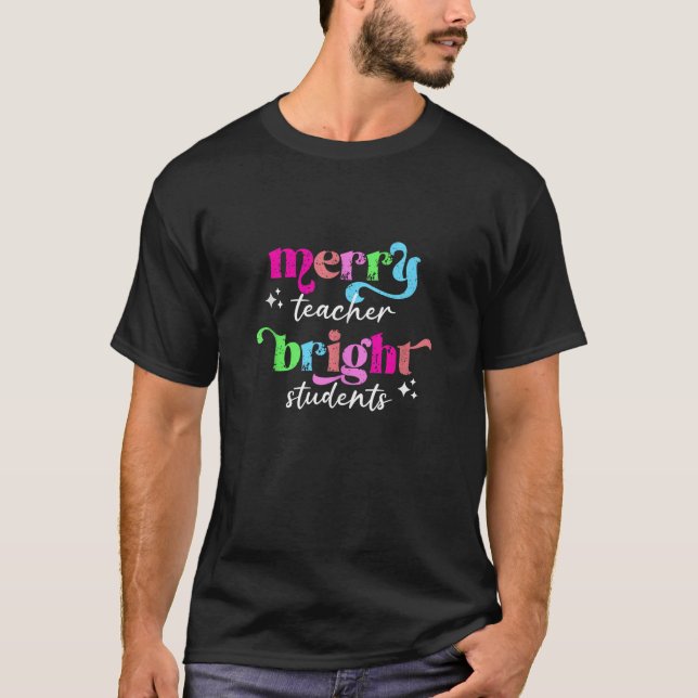 Merry Teacher Bright Students Retro Groovy Funny C T-Shirt (Front)