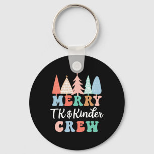 Merry TK and Kinder Crew Kindergarten Teacher Chri Keychain