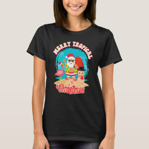 Merry Tropical Christmas   Hawaii Beach Tropical X T-Shirt