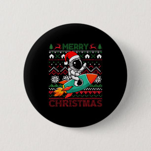 Merry Ugly Christmas Santa Hat Astronaut Riding Ro 2 Inch Round Button